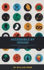Accessible by Design: A Comprehensive Guide to UX Accessibility for Designers Cover Image