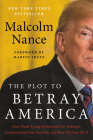 The Plot to Betray America: How Team Trump Embraced Our Enemies, Compromised Our Security, and How We Can Fix It Cover Image