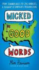 Wicked Good Words: From Johnnycakes to Jug Handles, a Roundup of America's Regionalisms By Mim Harrison Cover Image