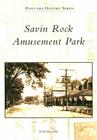 Savin Rock Amusement Park (Postcard History) By Edith Reynolds Cover Image