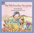 The Wednesday Surprise By Eve Bunting, Donald Carrick (Illustrator) Cover Image