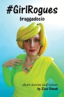 #GirlRogues: Braggadocio By Zizzi Bonah Cover Image