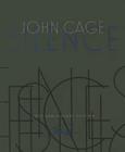 Silence: Lectures and Writings, 50th Anniversary Edition By John Cage, Kyle Gann (Other) Cover Image