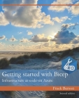 Getting started with Bicep: Infrastructure as code on Azure By Freek Berson Cover Image