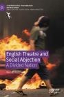 English Theatre and Social Abjection: A Divided Nation (Contemporary Performance Interactions) By Nadine Holdsworth Cover Image