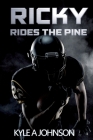 Ricky Rides The Pine By Kyle A. Johnson Cover Image