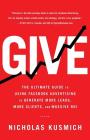 Give: The Ultimate Guide To Using Facebook Advertising to Generate More Leads, More Clients, and Massive ROI By Nicholas Kusmich Cover Image