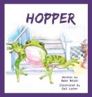 Hopper By Babe Belzer, Lyster Gail (Illustrator) Cover Image