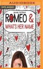 Romeo & What's Her Name By Shani Petroff, Shani Petroff (Read by) Cover Image