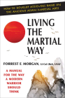 Living the Martial Way: A Manual for the Way a Modern Warrior Should Think Cover Image