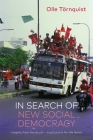 In Search of New Social Democracy: Insights from the South - Implications for the North By Olle Törnquist Cover Image