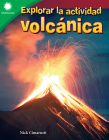 Explorar La Actividad Volcánica (Smithsonian Readers) By Nick Cimarusti Cover Image