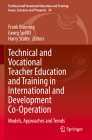 Technical and Vocational Teacher Education and Training in International and Development Co-Operation: Models, Approaches and Trends (Technical and Vocational Education and Training: Issues #34) By Frank Bünning (Editor), Georg Spöttl (Editor), Harry Stolte (Editor) Cover Image