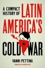 A Compact History of Latin America's Cold War Cover Image