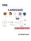 The Language of Chemistry By Habeeb 'remi Tijani Cover Image