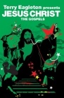 The Gospels: Jesus Christ (Revolutions) By Giles Fraser (Compiled by), Terry Eagleton (Introduction by) Cover Image