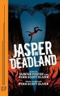 Jasper in Deadland By Hunter Foster, Ryan Scott Oliver Cover Image