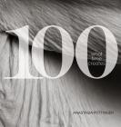 100: What Time Creates By Anastasia Pottinger Cover Image