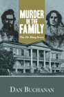 Murder in the Family: The Dr. King Story By Dan Buchanan Cover Image