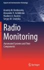 Radio Monitoring: Automated Systems and Their Components (Signals and Communication Technology) By Anatoly M. Rembovsky, Alexander V. Ashikhmin, Vladimir A. Kozmin Cover Image