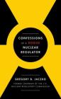 Confessions of a Rogue Nuclear Regulator Cover Image