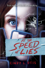 At the Speed of Lies By Cindy L. Otis Cover Image