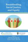 Breastfeeding, Social Justice, and Equity Cover Image