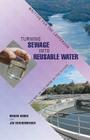 Turning Sewage into Reusable Water: Written for the Layperson By Madan Arora, Joe Reichenberger Cover Image