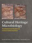 Cultural Heritage Microbiology: Fundamental Studies in Conservation Science Cover Image