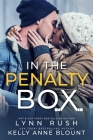 In the Penalty Box By Lynn Rush, Kelly Anne Blount Cover Image