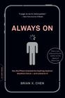 Always On: How the iPhone Unlocked the Anything-Anytime-Anywhere Future--and Locked Us In By Brian X. Chen Cover Image