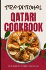 Traditional Qatari Cookbook: 50 Authentic Recipes from Qatar Cover Image