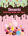 Dessert Coloring Book for Kids: Easy and Fun Dessert Coloring Pages for All Ages By Helga Ramirez-Santos Cover Image