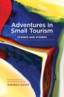 Adventures in Small Tourism: Studies and Stories Cover Image