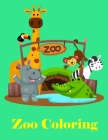 Zoo Coloring: Coloring Pages with Funny, Easy, and Relax Coloring Pictures for Animal Lovers By J. K. Mimo Cover Image