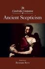 The Cambridge Companion to Ancient Scepticism (Cambridge Companions to Philosophy) By Richard Bett (Editor) Cover Image