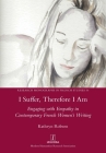 I Suffer, Therefore I Am: Engaging with Empathy in Contemporary French Women's Writing (Research Monographs in French Studies #56) By Kathryn Robson Cover Image