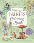 Vintage Fairies Coloring Book: Lovely Images to Color and Keep By Margaret Tarrant (Illustrator), Molly Brett (Illustrator), Hilda Miller (Illustrator) Cover Image