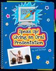 Speak Up! Giving an Oral Presentation (Explorer Junior Library: Information Explorer Junior) Cover Image