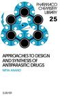 Approaches to Design and Synthesis of Antiparasitic Drugs: Volume 25 (Pharmacochemistry Library #25) Cover Image