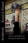 Kamil al-Ziyarat: Merits and Method of Visiting the Holy Tombs Cover Image