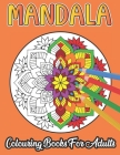 Mandala Colouring Book For Adults: Mandala Coloring Book with 50 Detailed Mandalas for Meditation Stress Relief and Relaxation By Tom Weiss Publishing Cover Image