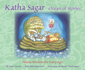 Katha Sagar, Ocean of Stories: Hindu Wisdom for Every Age By Sarah Conover, Shanthi Chandrasekar (Illustrator) Cover Image