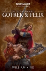 Gotrek & Felix: The Second Omnibus (Warhammer Chronicles #2) By William King Cover Image