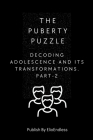 The Puberty Puzzle: Decoding Adolescence and Its Transformations Cover Image