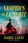 Vampiros en El Norte / Vampires of El Norte Cover Image