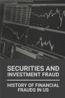 Securities And Investment Fraud: History Of Financial Frauds In US: Financial Fraud By Jesus Strike Cover Image