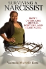 Surviving a Narcissist: How I Overcame Mental Torture and Heartache By Sarah Fox (Editor), Lemuel Ryan (Photographer), Woody Martin (Photographer) Cover Image
