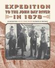 Expedition to the John Day River in 1878: An Excerpt from Life of a Fossil Hunter By Charles H. Sternberg, Jennifer Chapman (Introduction by) Cover Image