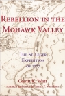 Rebellion in the Mohawk Valley: The St. Leger Expedition of 1777 Cover Image
